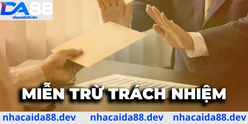 Chính sách miễn trừ trách nhiệm tại nhà cái DA88